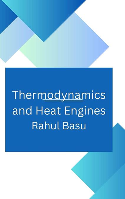 Thermodynamics and Heat Engines
