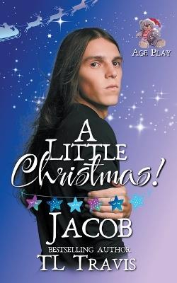 A Little Christmas: Jacob - Tl Travis - cover