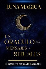 Luna mágica: Un oráculo con mensajes y rituales