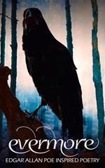 Evermore 2: Edgar Allan Poe Inspired Poetry