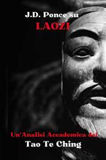 J.D. Ponce su Laozi: Un'Analisi Accademica del Tao Te Ching