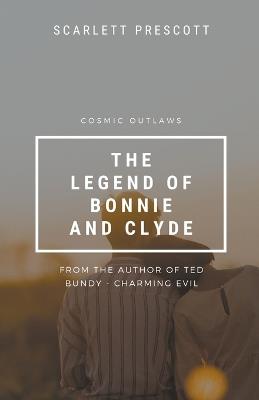 Cosmic Outlaws - The Legend of Bonnie and Clyde - Scarlett Prescott - cover