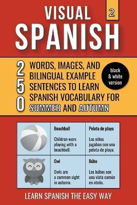 Visual Spanish 2 - (B/W version) - Summer and Autumn - 250 Words, Images, and Examples Sentences to Learn Spanish Vocabulary - Mike Lang - cover