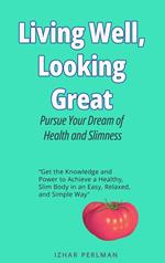 Living Well, Looking Great