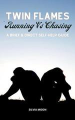 Twin Flame Running vs Chasing