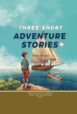 Three Short Adventure Stories
