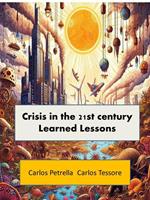 Crisis in the 21st Century Learned Lessons