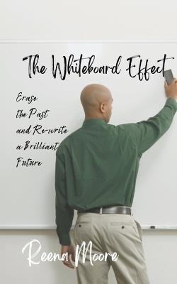 The Whiteboard Effect - Reena Moore - cover