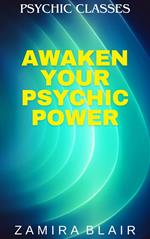 Awaken Your Psychic Power