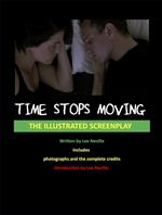 Time Stops Moving - The Illustrated Screenplay