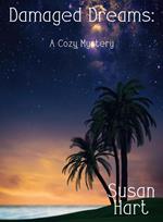 Damaged Dreams: A Cozy Mystery