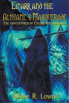 Einarr and the Althane's Masquerade - Allene R Lowrey - cover