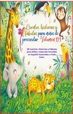 Cuentos, historias y fábulas para niños de preescolar. Volumen 03
