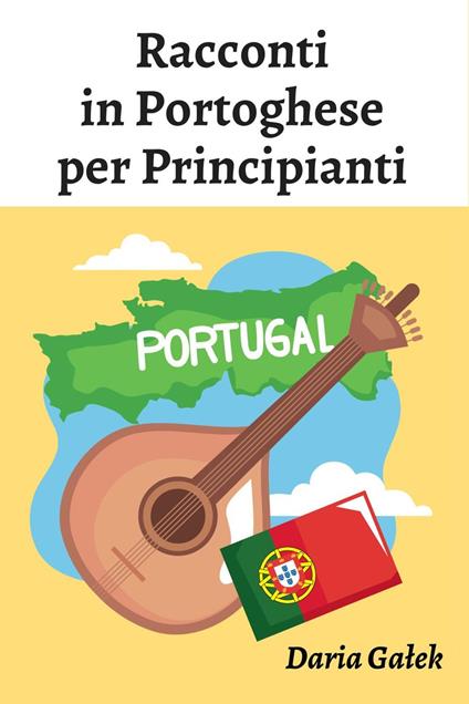 Racconti in Portoghese per Principianti - Daria Galek - ebook