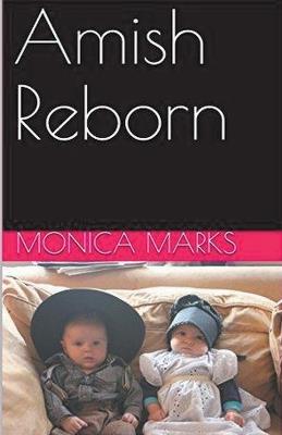 Amish Reborn - Monica Marks - cover