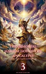 The Immortal Martial God of the Apocalypse