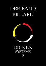 Dreiband Billard – Dicken Systeme 2