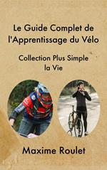 Le Guide Complet de l'Apprentissage du Vélo