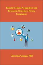 Effective Talent Acquisition and Retention Strategies: Private Companies