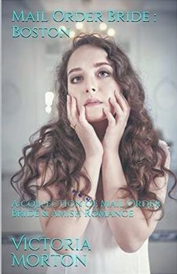 Mail Order Bride: Boston - Victoria Morton - cover