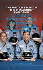 The Untold Story of the Challenger Explosion: A Journey Through Time, Conspiracy