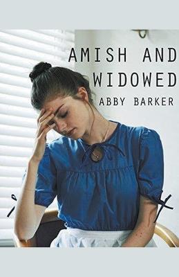 Amish and Widowed - Abby Barker - cover