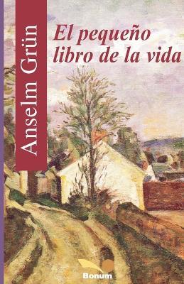 El peque?o libro de la vida - Anselm Gru¨n - cover