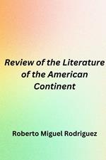 Review of the Literature of the American Continent