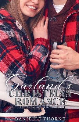 Garland's Christmas Romance - Danielle Thorne - cover