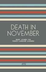 Death In November: Short Stories for French Language Learners