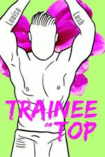 Trainee on Top: Short Story Steamy Romance