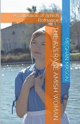 The Average Amish Woman - Meghan Mason - cover