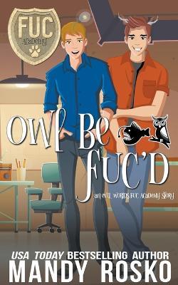 Owl Be FUC'd - Mandy Rosko - cover