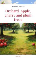 Orchard, Apple, Cherry and Plum Trees
