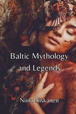 Baltic Mythology and Legends