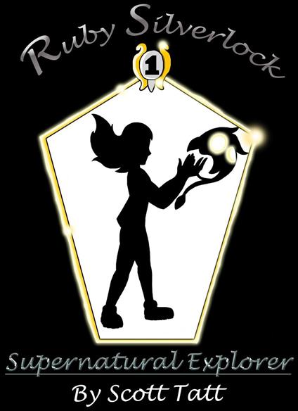 Ruby Silverlock: Supernatural Explorer