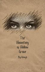 The Haunting Of Hollow Grove