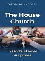 The house church in God’s Eternal Purposes