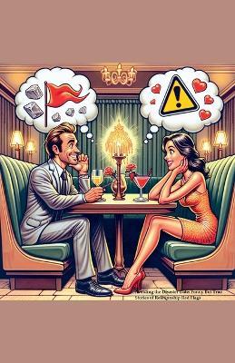 Avoiding the Disaster Date: Funny But True Stories of Relationship Red Flags - Michael Pollick - cover