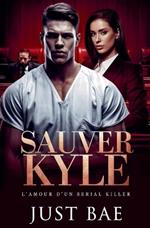 Sauver Kyle: L'Amour d'un Serial Killer
