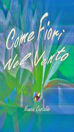 Come Fiori Nel Vento