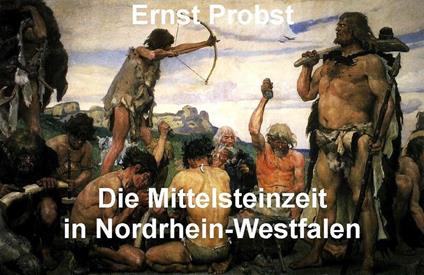 Die Mittelsteinzeit in Nordrhein-Westfalen