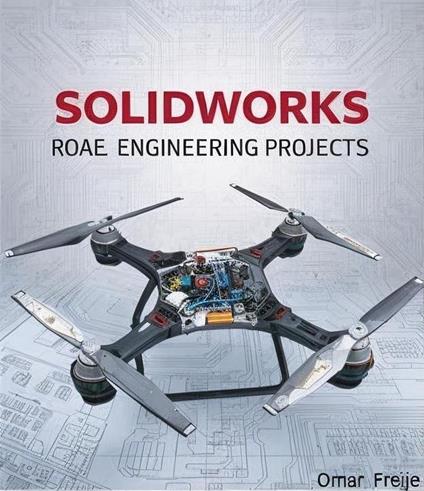 SolidWorkjs for Real Engineering Projects