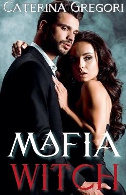 Mafia Witch - Caterina Gregori - cover