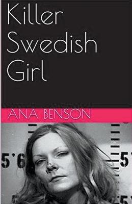 Killer Swedish Girl - Ana Benson - cover