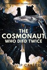 The Cosmonaut Who Died Twice