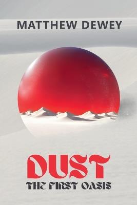 Dust: The First Oasis - Matthew Dewey - cover