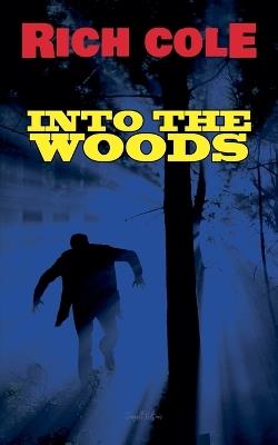 Into the Woods - Rich Cole - cover