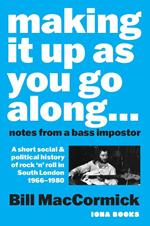 Making it up as you go Along: Notes from a Bass Impostor