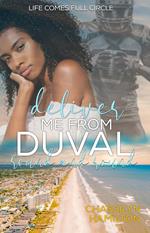 Deliver Me from Duval: Round and Round
